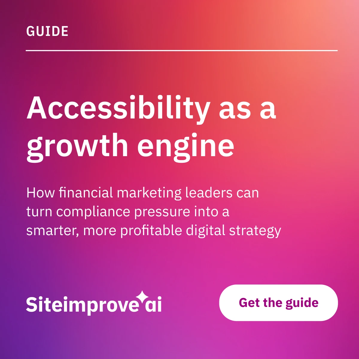 Siteimprove guide on accessibility as a growth engine for financial marketing leaders and digital strategy.